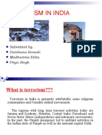 Terrorism in India: Submitted By.. Darshana Boruah Madhurima Ekka Priya Singh