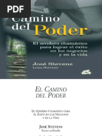 El Camino Del Poder El Sendero Chamanico para Lograr El Exito en Los Negocios y en La Vida Perenne Stevens Jose