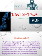 Splints+Tra: Guided By: Dr. PRAKASH D.R