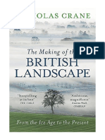 The Making of The British Landscape: From The Ice Age To The Present - Nicholas Crane