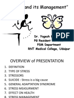 Stress and Its Management": Dr. Yogesh K Singhal PG Resident Ist Year PSM Department RNT Medical College, Udaipur