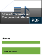 Atoms, Elements and Molecules & Compounds and Mixtures