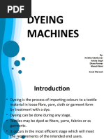 Dyeing Machines: By: Ambika Udaikumar Ankita Singh Dhara Parmar Monali Wani Sonal Marwah