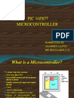 PIC 16F877 Microcontroller: Submitted by Anamika Gupta Me Regular (E.C.E)