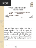 Toeic Listening Part 4 Short Talks: Name: Michola Hernanda NIM: 1901031008 Class: 3B El