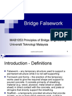 Bridge Falsework: MAB1053 Principles of Bridge Engineering Universiti Teknologi Malaysia