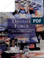 Distant Force A Memoir of The Teledyne Corporation and The Man Who Created It, With An Introduction To Teledyne Technologies by George A. Roberts