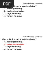 What Is The First Step in Target Marketing? 1. Market Positioning 2. Market Segmentation 3. Target Marketing 4. None of The Above