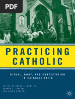 Practicing Catholic - Ritual, Body, and Contestation in Catholic Faith