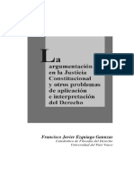 Ezquiaga Ganuzas, Francisco Javier. La Argumentación en La Justicia Constitucional y Otros Problemas de Aplicación e Interpretación Del Derecho