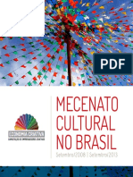 Mecenato Cultural No Brasil: Setembro/2008 - Setembro/2013