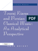 Owen Wright. 2009. Touraj Kiaras and Persian Classical Music - An Analytical Perspective