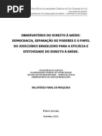 Relatório Observatório Do Direito À Saúde: Democracia, Separação de Poderes e o Papel Do Judiciário Brasileiro para A Eficácia e Efetividade Do Direito À Saúde