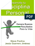 Desarrolla Tu Disciplina Personal - Steve Pavlina