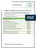 Homework Topic 2: Questions: EXERCISE 2-2 Classification of Costs As Period or Product Costs