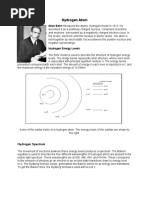 Hydrogen Atom: Niels Bohr Introduced The Atomic Hydrogen Model in 1913. He