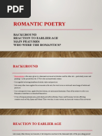 Romantic Poetry: Background Reaction To Earlier Age Main Features Who Were The Romantics?