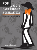 Cantarle A La Huasteca - Gilberto Ortega