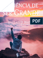 A Ciencia de Ser Grande - Wallace D. Wattles