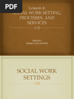 Lesson 4: Social Work Setting, Processes, and Services: Group 4 Humss 1 (ALLIANCE)