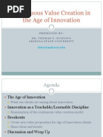 Continuous Value Creation in The Age of Innovation: Presented By: Dr. Thomas N. Duening Arizona State University