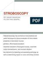 Stroboscopy: Dr. Sanjay Maharjan PG, Ent-Hns, Manipal