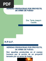 Heridas Producidas Por Proyectil de Arma de Fuego: Dra. Tania Joaquín Castillo