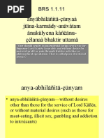 Anyäbhiläñitä-Çünyaà Jïäna-Karmädy-Anävåtam Änukülyena Kåñëänu-Çélanaà Bhaktir Uttamä