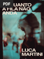 Enquanto A Fila Nao Anda - Luca Martini