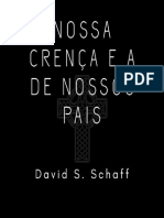 Nossa Crença e A de Nossos Pais - David S. Schaff