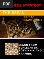 Jiganchine Roman The Break Learn From Schlechter Botvinnik A