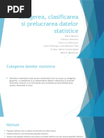 Culegerea, Clasificarea Si Prelucrarea Datelor Statistice