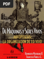 De Máquinas y Seres Vivos. Autopoiesis - La Organización de Lo Vivo