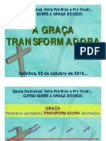 A Graca Transformadora