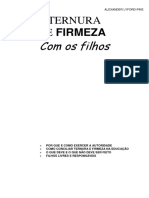 TERNURA E FIRMEZA. Com Os Filhos