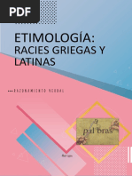 Etimología - Raices Griegas y Latinas