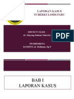 Laporan Kasus Tuberkulosis Paru: Disusun Oleh: Dr. Mayang Sukma Marevia