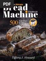 The Ultimate Bread Machine Cookbook 500 No Fuss Recipes For Perfect Homemade Bread