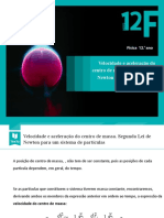 9.velocidade e Aceleração Do Centro de Massa. Segunda Lei de Newton para Um Sistema de Partículas