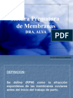 Rotura Prematura de Membranas: Dra. Alva