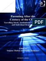 Parenting After The Century of The Child: Travelling Ideals, Institutional Negotiations and Individual Responses