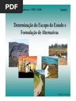 Determinação Do Escopo Do Estudo e Formulação de Alternativas.