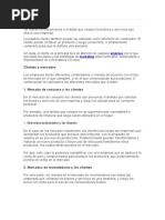 El Cliente, Clientes y Mercados, Importancia y Relacion de Los Clientes para El Marketing, Tipos o Clasificacion de Los Clientes.