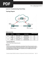 Lab 3.5.3: Troubleshooting Frame Relay Topology Diagram: Addressing Table