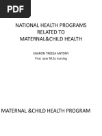 National Health Programs Related To Maternal&Child Health: Sharon Treesa Antony First Year M.SC Nursing