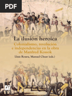 La Ilusión Heroica. Colonialismo, Revolución e Independencias