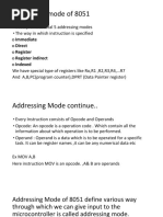 Addressing Mode of 8051: - 8051 Provides Total 5 Addressing Modes - The Way in Whish Instruction Is Specified