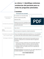 Examen - (APEB1-15%) Caso Clínico 1 - Identifique Síntomas Del Paciente, Circunstancias Del Paciente para Su Derivación. Responda Las Preguntas Planeadas