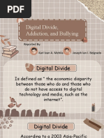 Digital Divide, Addiction, and Bullying: Reported by