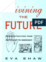 Book 1947 - Eva Shaw - Divining The Future Prognostication From Astrology To Zoomancy